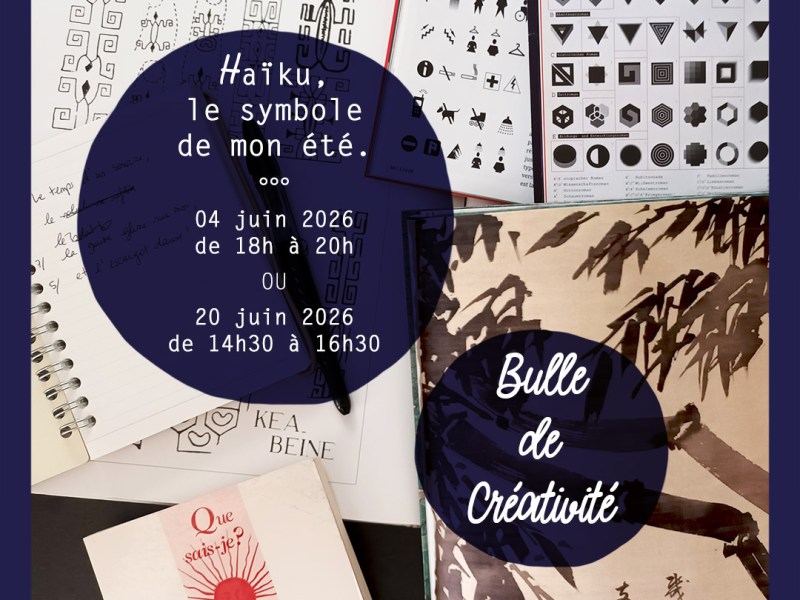 Bulle de Créativité du mois de Juin 2026 : « Haïku, le symbole de mon été&nbsp;».